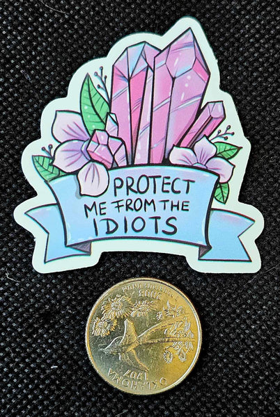 Protect Me From Idiots Crystal Enchanted Sticker