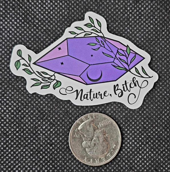 Nature Bitch Crystal Enchanted Sticker