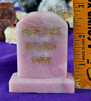 Pink Opal Crystal Tombstone w/ Funny Statement 🪦